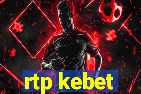 rtp kebet